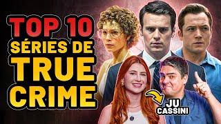 AS 10 MELHORES SÉRIES DE TRUE CRIME DE TODOS OS TEMPOS com Ju Cassini