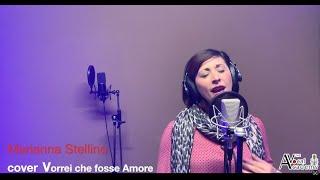 Vorrei che fosse amore - Marianna Stellino cover