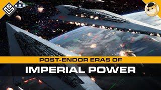 Post-Endor Eras of Imperial Power | Star Wars Legends | EckhartsLadder