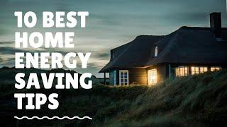 10 Best Home Energy Saving Tips