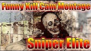 Sniper Elite 3 - Kill Cam Montage: The Ultimate Funny Compilation!