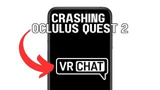 HOW TO FIX VRCHAT CRASHING OCULUS QUEST 2 2024! (FULL GUIDE)