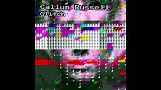 Callum Russell - Glitch (Official Audio)