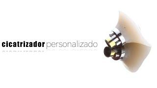 Cicatrizador Personalizado