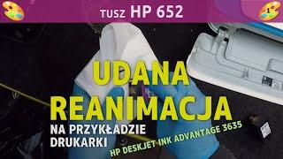 Tusz HP 652  Udana reanimacja coraz droższych wkładów  (na przykł. drukarki HP DeskJet IA 3635)