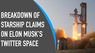 Breakdown of Starship Claims from Musk's Twitter Space