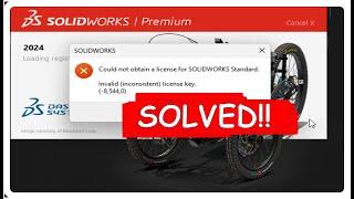 Invalid (inconsistent) license key. (-8,544,0) | Could Not Obtain License For SOLİDWORKS 2024