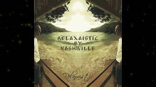 Nashwille - Relaxaistic