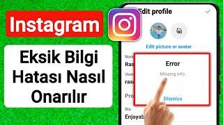 Instagram'da Eksik Bilgi Hatası Nasıl Düzeltilir | Instagram profil değiştirme hatası eksik bilgi