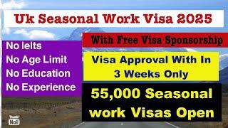 UK Seasonal work visa 2025 ! seasonal  work visas open | Uk work permit open