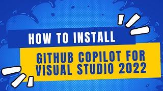 How To Install GitHub Copilot for Visual Studio 2022