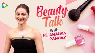 Unboxing Beauty Secrets Ft. Ananya Panday| Beauty Talk | Fashion | Bollywood Hungama