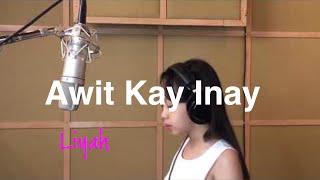 Awit Kay Inay | Happy Mother’s Day | Para sa lahat ng mga Nanay