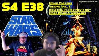 S4 E38: Movie Posters, #Visions Volume 3, #IceAge 6 For #Rey Movie & More Bogie #CloneWars [LIVE]