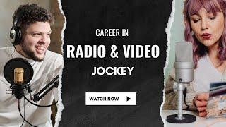 Career in Radio & Video Jockey.Detailed information on scope, jobs, salary etc.