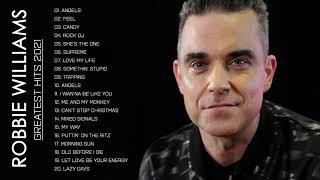 Robbie Williams Best Songs Collection - Robbie Williams Greatest Hits Full Album 2021