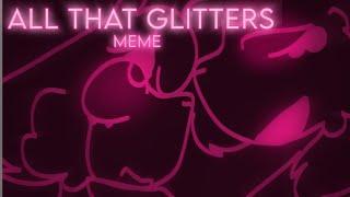 ALL THAT GLITTERS  ANIMATION MEME  BY ANIMATOR PEACH