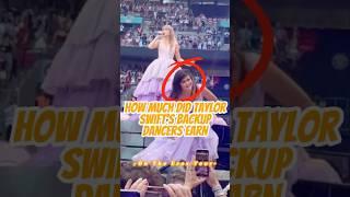 How Much Did Taylor Swift's Backup Dancers Earn on the Eras Tour? #taylorswift #celebrity