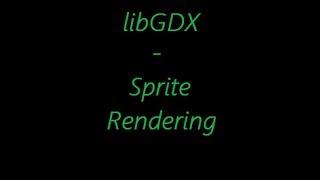 libGDX Concepts - Basic Sprite Rendering