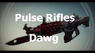 Pulse Rifles Dawg