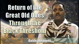 Bobby Hemmitt | Return of the Great Old Ones Through Black Threshold (10June95) ATL (Excerpt)