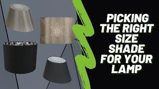 How To: Pick The Right Size Shade For Your Lamp (Round)