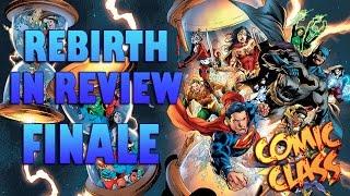Rebirth in Review - FINALE - Comic Class