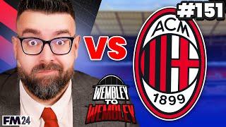 THE PERFECT ENDING? | Part 151 | Wembley FM24 | Football Manager 2024