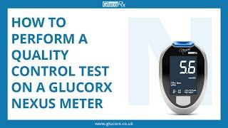 How to perform a Quality Control test on a GlucoRx Nexus meter