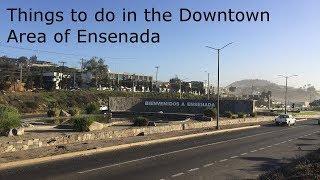 Things to do in downtown Ensenada 1
