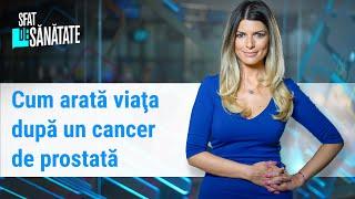 Cum arată viaţa după un cancer de prostată