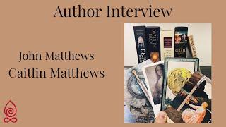 John and Caitlin Matthews - Author Interview