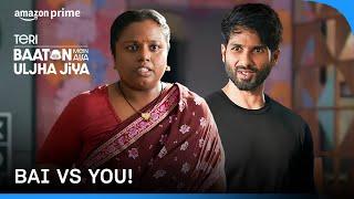 Indian House Help vs You  | Teri Baaton Mein Aisa Uljha Jiya | Prime Video India