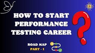 How to start performance testing career? | Performance Testing Road Map | Part 1 | Must-have skills