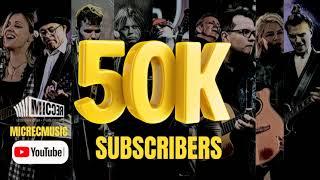 micrecmusic channel got 50K subscribers! Thank you!