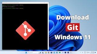 How to Download and Install Git in Windows 11