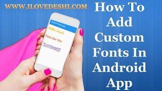 How To Add Custom Fonts In Android App - ILoveDeshi