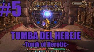 GRIM DAWN DUNGEON 5 – TOMB OF THE HERETIC