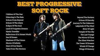 BEST PROGRESSIVE SOFT ROCK - THESE SONGS WILL MAKE YOU FLY AND SOAR