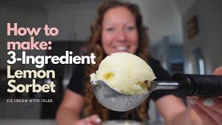 How to make 3-Ingredient Lemon Sorbet