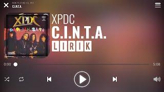 XPDC - C.I.N.T.A. [Lirik]