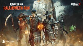 Dying Light 2: Stay Human Part 6 Tower Raid Halloween Run