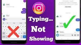 Instagram chat typing not showing problem | Typing option not showing in Instagram | typing missing