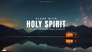 ALONE WITH HOLY SPIRIT // INSTRUMENTAL SOAKING WORSHIP // SOAKING WORSHIP MUSIC