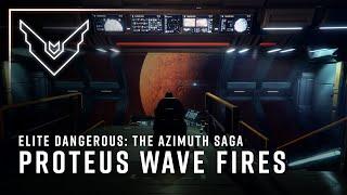 Elite Dangerous | The Proteus Wave Fires