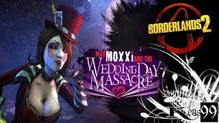 Borderlands 2: Wedding Day Massacre - # 1 - Ромео и джульета