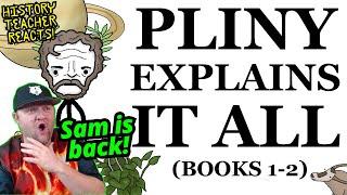 Pliny Explains it All: The Historia Naturalis Abridged (Books I-II) | Sam O'Nella | Teacher Reacts