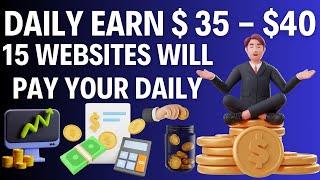 Earn Daily: 15 Websites That Pay You $20-$50 Instantly