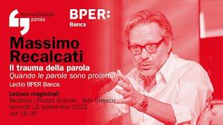 Massimo Recalcati | Il trauma della parola | festivalfilosofia 2023