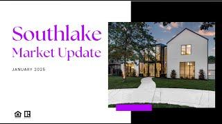 Southlake TX Market Update 2025